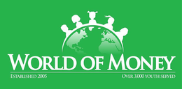 WORLD OF MONEY ESTABLISHED 2005 OVER 3.000 YOUTH SERVED trademark
