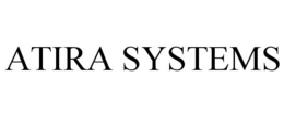 ATIRA SYSTEMS trademark