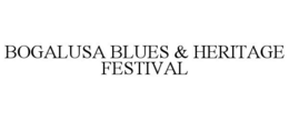 BOGALUSA BLUES & HERITAGE FESTIVAL trademark