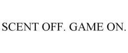 SCENT OFF. GAME ON. trademark