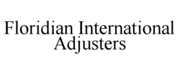 FLORIDIAN INTERNATIONAL ADJUSTERS trademark