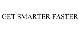 GET SMARTER FASTER trademark
