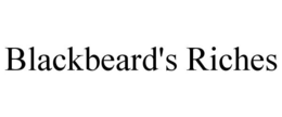 BLACKBEARD'S RICHES trademark