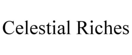 CELESTIAL RICHES trademark