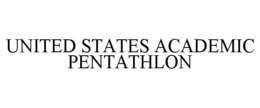 UNITED STATES ACADEMIC PENTATHLON trademark