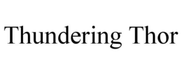 THUNDERING THOR trademark