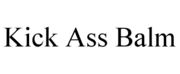 KICK ASS BALM trademark