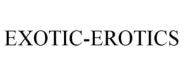 EXOTIC-EROTICS trademark
