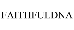 FAITHFULDNA trademark