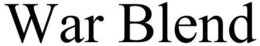 WAR BLEND trademark