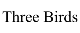 THREE BIRDS trademark