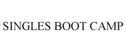 SINGLES BOOT CAMP trademark