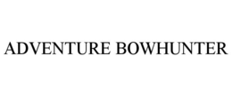 ADVENTURE BOWHUNTER trademark