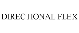 DIRECTIONAL FLEX trademark
