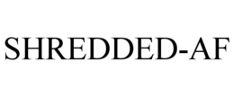 SHREDDED-AF trademark
