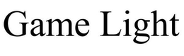 GAME LIGHT trademark