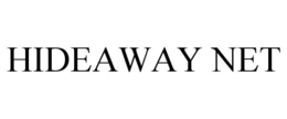 HIDEAWAY NET trademark