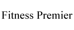 FITNESS PREMIER trademark