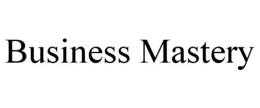 BUSINESS MASTERY trademark