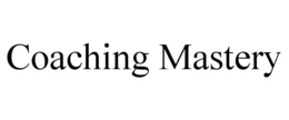 COACHING MASTERY trademark