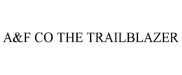 A&F CO THE TRAILBLAZER trademark