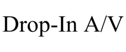DROP-IN A/V trademark