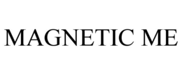 MAGNETIC ME trademark