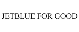 JETBLUE FOR GOOD trademark