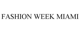 FASHION WEEK MIAMI trademark