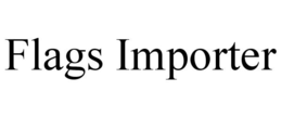 FLAGS IMPORTER trademark