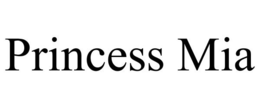 PRINCESS MIA trademark