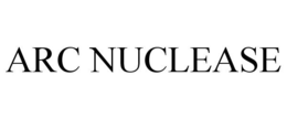 ARC NUCLEASE trademark
