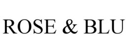 ROSE & BLU trademark