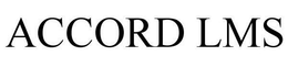 ACCORD LMS trademark