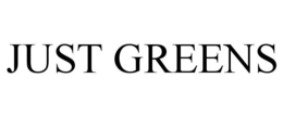 JUST GREENS trademark