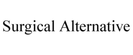 SURGICAL ALTERNATIVE trademark