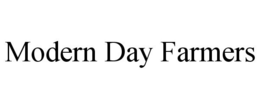 MODERN DAY FARMERS trademark