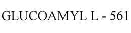 GLUCOAMYL L - 561 trademark