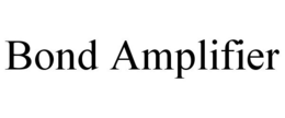 BOND AMPLIFIER trademark