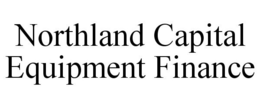NORTHLAND CAPITAL EQUIPMENT FINANCE trademark