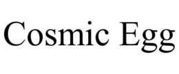 COSMIC EGG trademark