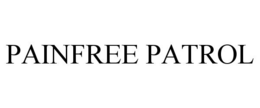PAINFREE PATROL trademark