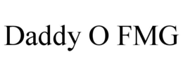 DADDY O FMG trademark