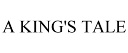 A KING'S TALE trademark
