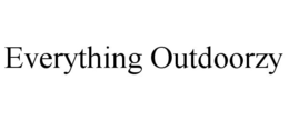 EVERYTHING OUTDOORZY trademark