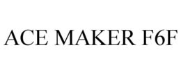 ACE MAKER F6F trademark