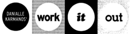 DANIALLE KARMANOS' WORK IT OUT trademark