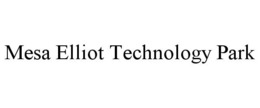 MESA ELLIOT TECHNOLOGY PARK trademark