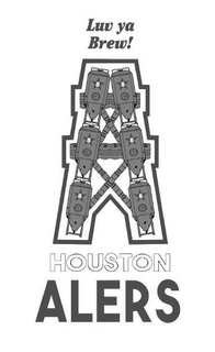 LUV YA BREW! HOUSTON ALERS 8 trademark