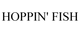 HOPPIN' FISH trademark